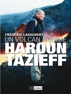 cover image of Un volcan nommé Haroun Tazieff